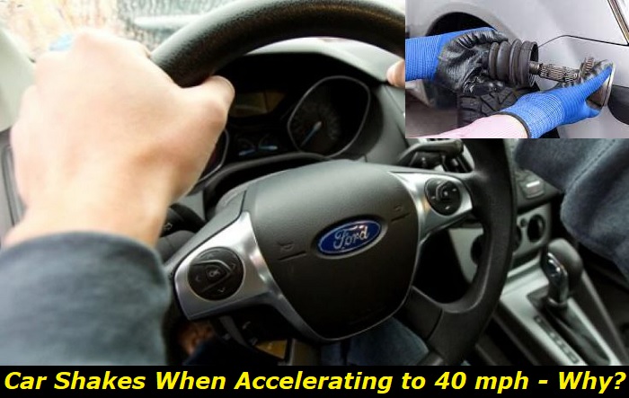 car shakes when accelerating to 40 mph